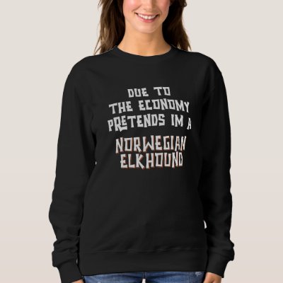 Economy Pretend NORWEGIAN ELKHOUND Easy Halloween  Sweatshirt