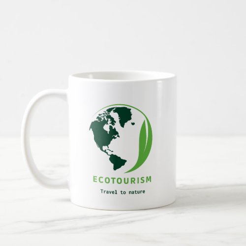 Ecotourism Green Travel to Nature Coffee Mug
