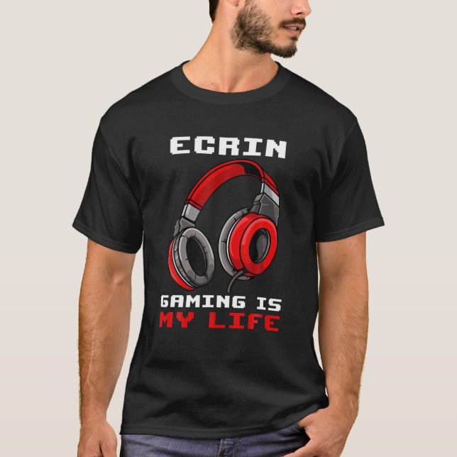 Ecrin - Gaming Is My Life - Personalized T-Shirt (Front)