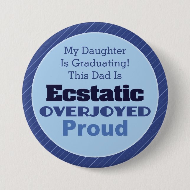 Ecstatic, Overjoyed and Proud Pinback Button (Front)