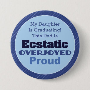 Ecstatic, Overjoyed and Proud Pinback Button