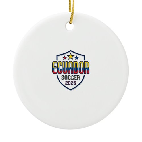 Ecuador Soccer 2026 Soccer Bold Country Typography Ceramic Ornament
