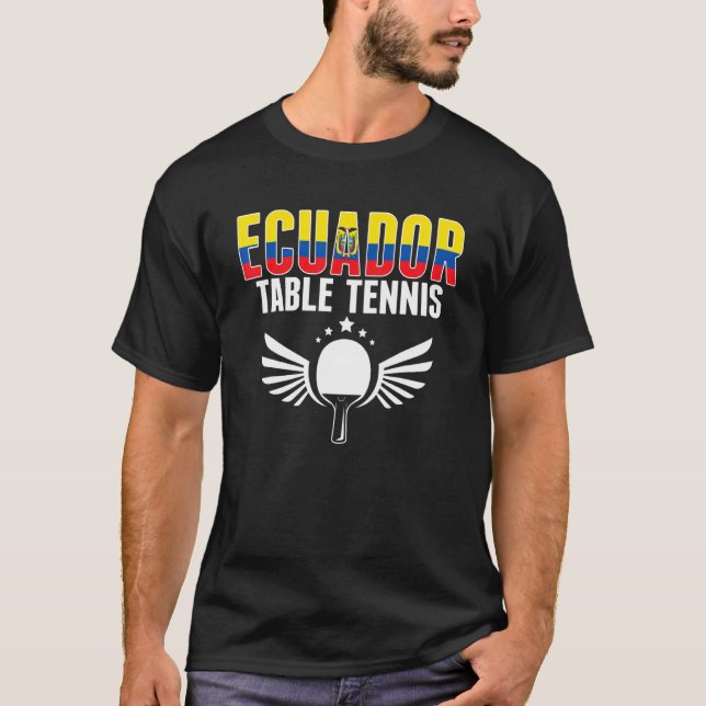 Ecuador Table Tennis   Ecuadorean Ping Pong Suppor T-Shirt (Front)