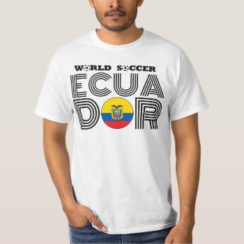 Ecuador World Soccer T-shirt by pixibition at Zazzle