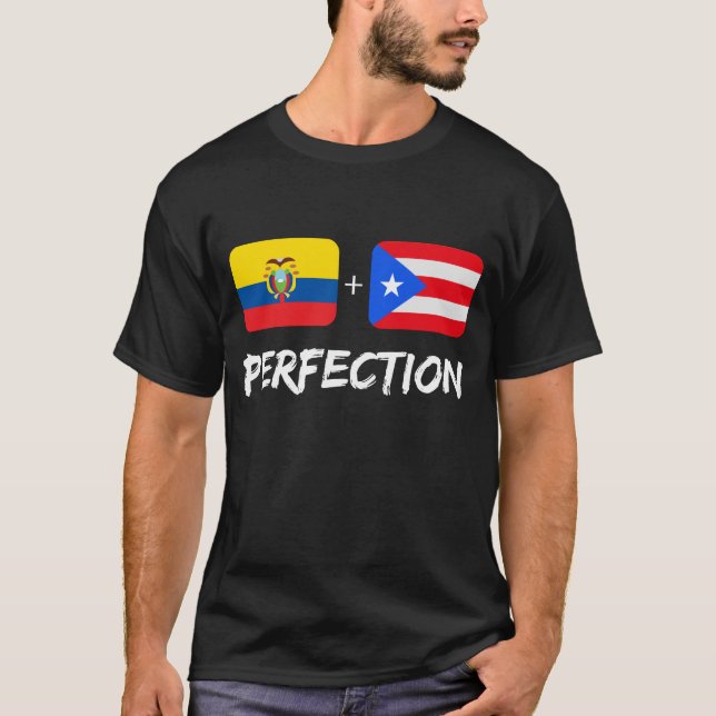 Ecuadorian Plus Puerto Rican Perfection Mix Herita T-Shirt (Front)