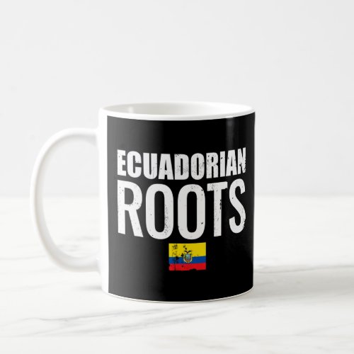 Ecuadorian Roots Ecuador Flag  Coffee Mug