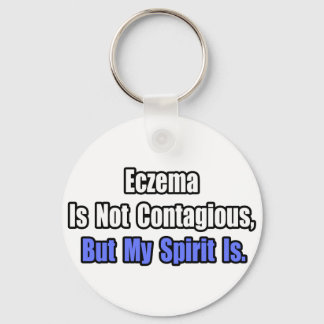 Eczema Is Not Contagious.. Keychain