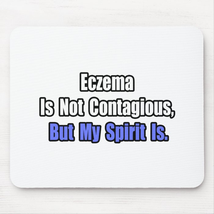 Eczema Is Not Contagious Mousepad