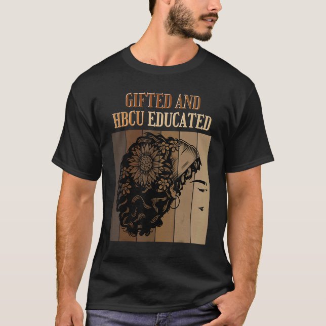 ed And HBCU Educated Historical Black Colleges T-Shirt (Front)