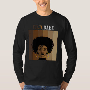 ED d Babe EdD Doctorate Degree of Education Black T-Shirt
