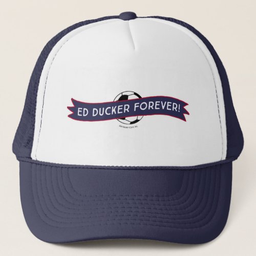 Ed Ducker Forever navy blue Trucker Hat