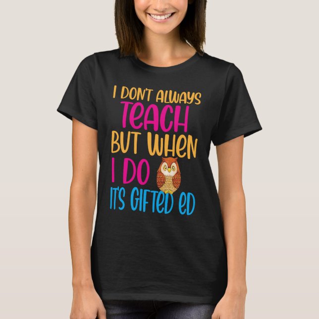 ed Ed ed Education Teacher Quote Cute Owl T-Shirt (Front)