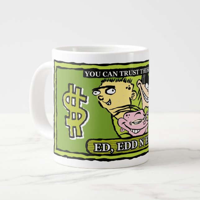 Ed, Edd, n Eddy Dollar Bill Giant Coffee Mug (Front Left)