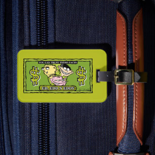 Ed, Edd, n Eddy Dollar Bill Luggage Tag
