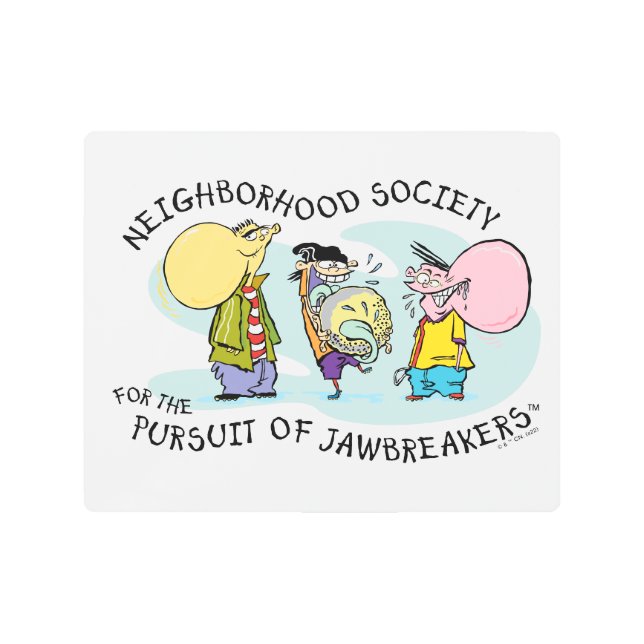 Ed, Edd, n Eddy - Jawbreakers Metal Print (Front)