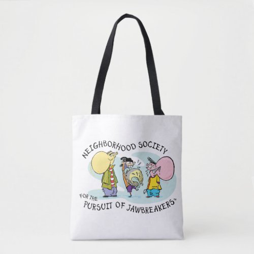 Ed Edd n Eddy _ Jawbreakers Tote Bag