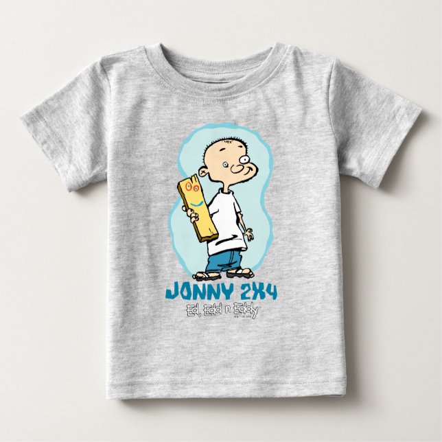 Ed, Edd, n' Eddy Jonny 2x4 and Plank Baby T-Shirt (Front)