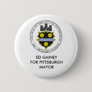 ED GAINEY FOR PITTSBURGH MAYOR BUTTON