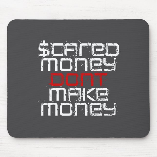 Ed Money Don't Make Money  Mouse Pad (Front)