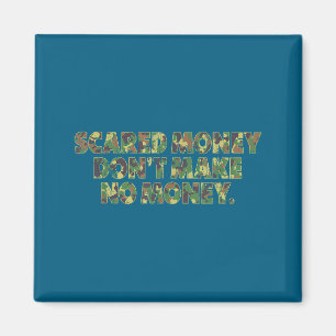 Ed Money Don't Make No Money Funny Saying  Magnet