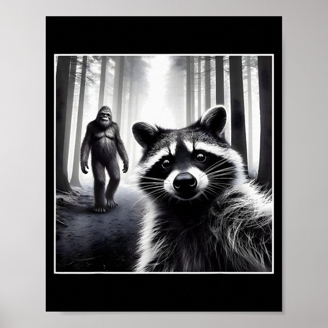 Ed Raccoon Selfie With Sasquatch Bigfoot Funny Rac Poster (Front)