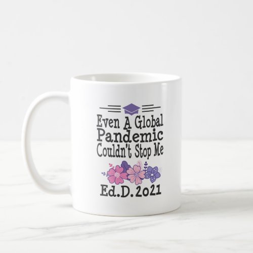 EdD Doctor of Education 2021 Graduation Gift Funny Coffee Mug