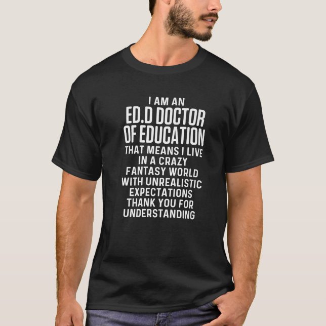 Edd Doctor Of Education Doctorate Graduation T-Shirt (Front)