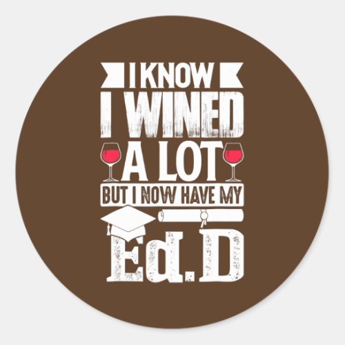 EdD Doctor of Education Wine Doctorate Graduation Classic Round Sticker
