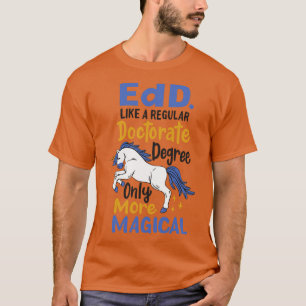 Edd Education Doctorate Research Academic  T-Shirt