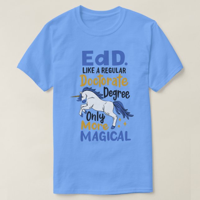 Edd Education Doctorate Research Academic  T-Shirt (Design Front)
