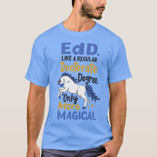 Edd Education Doctorate Research Academic  T-Shirt