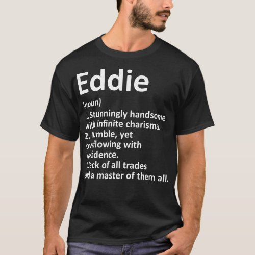 EDDIE Definition Personalized Name Funny Birthday  T_Shirt