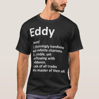 EDDY Definition Personalized Name Funny Birthday G T-Shirt