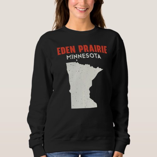 Eden Prairie Minnesota USA State America Travel Mi Sweatshirt