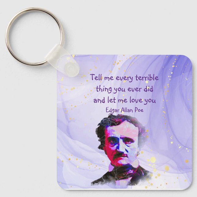 Edgar Allan Poe Author Writer Poet Love Quote Keyc Keychain (Front)