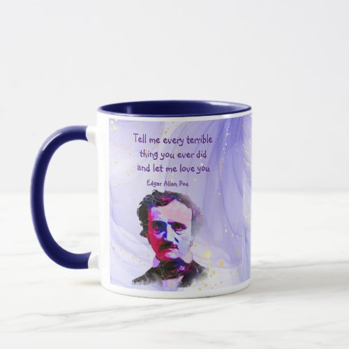 Edgar Allan Poe Author Writer Poet Love Quote  Mug