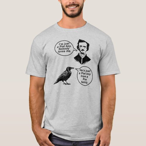 Edgar Allan Poe Hes just a Poe boy T_Shirt