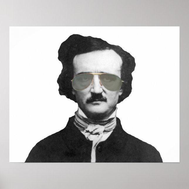Edgar Allan Poe in Sunglasses Poster (Front)