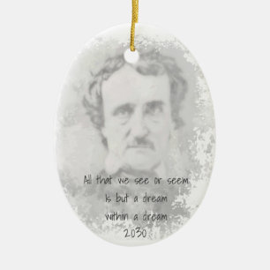 Edgar Allan Poe Poet Author Dream within a dream Ceramic Ornament