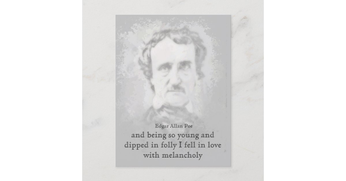 Edgar Allan Poe Poet Melancholy Quote Postcard Zazzle