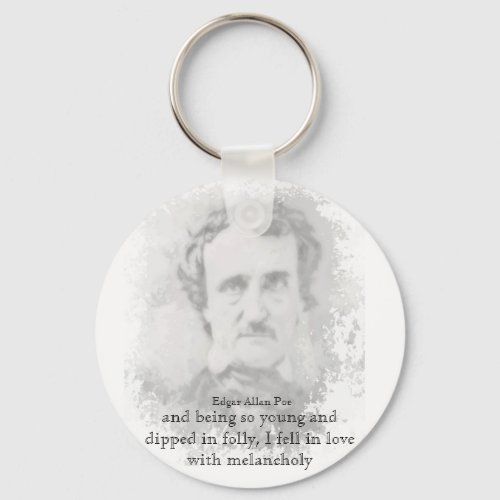 Edgar Allan Poe Poet Melancholy Quote  T_Shirt  Keychain