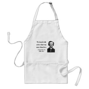 Edgar Allen Poe Quote 12b Adult Apron