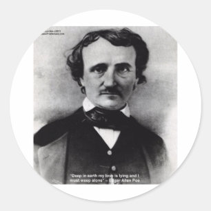 Edgar Allen Poe "Weep Alone" Love Quote Gifts Classic Round Sticker