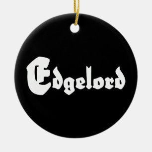 Edgelord Ceramic Ornament