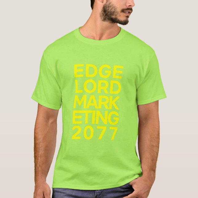 EDGELORD MARKETIN 2077 T-Shirt (Front)