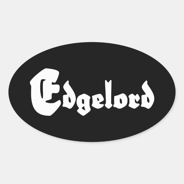 Edgelord Oval Sticker (Front)