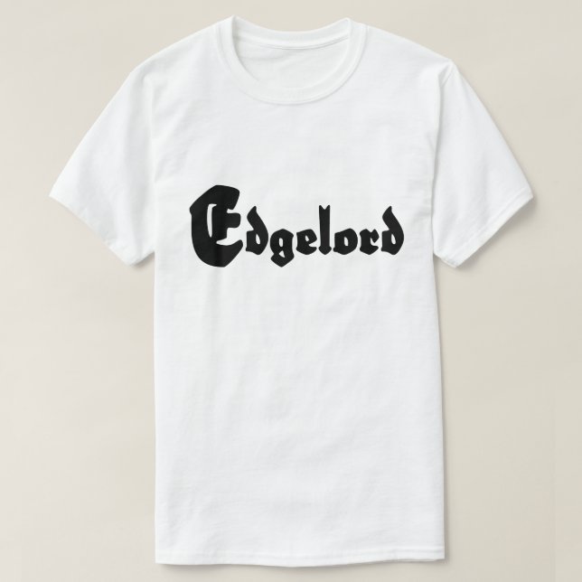 Edgelord T-Shirt (Design Front)