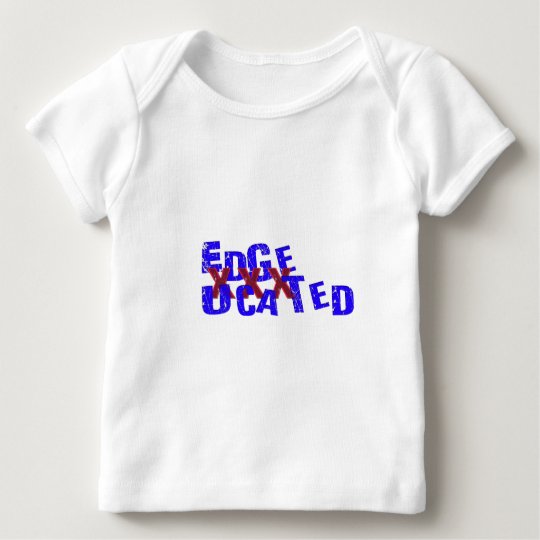 edgeucated baby T-Shirt