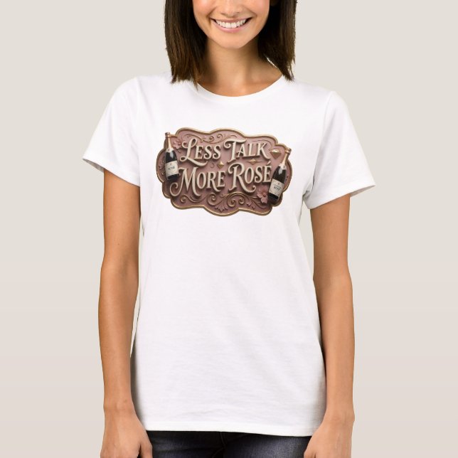 Edgy Pink LESS TALK MORE ROS Statement Tee (Front)