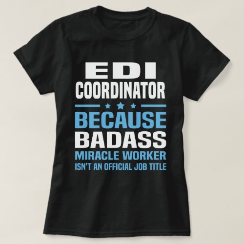 EDI Coordinator T_Shirt
